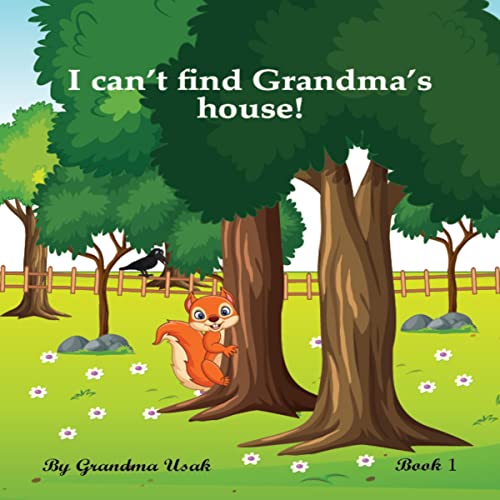 Cover of I Can’t Find Grandmas’s House!