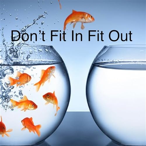 Cover of Don’t Fit in Fit Out