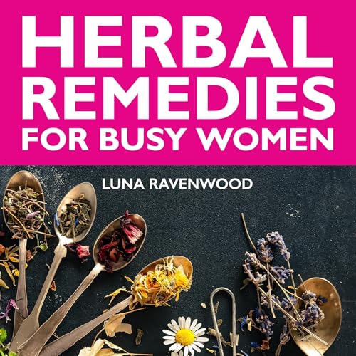 Cover of Herbal Remedies for Busy Women