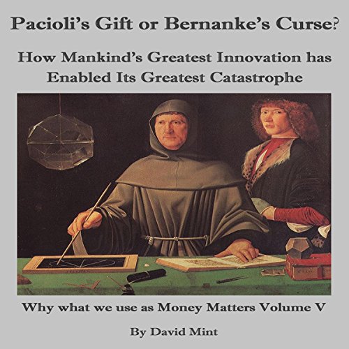 Cover of Pacioli's Gift or Bernanke's Curse?