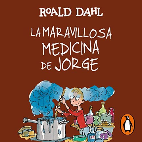 Cover of La maravillosa medicina de Jorge (Colección Alfaguara Clásicos)