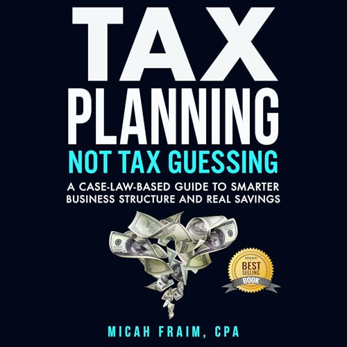 Cover of Tax Planning, Not Tax Guessing