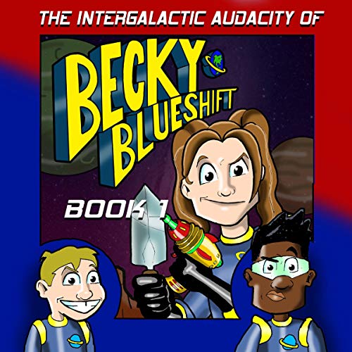 Cover of The Intergalactic Audacity of Becky Blueshift