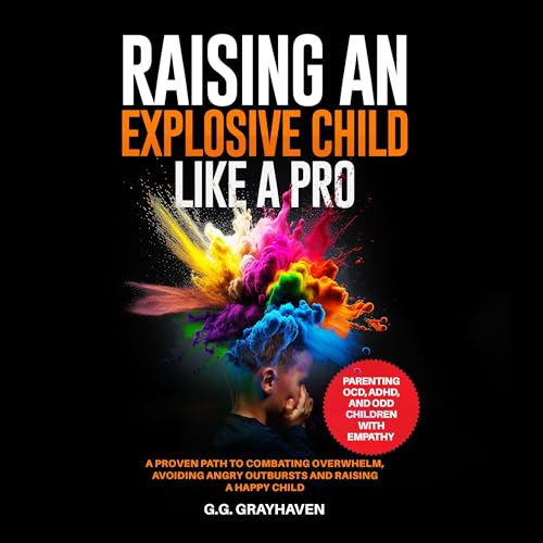 Cover of Raising an Explosive Child Like a Pro