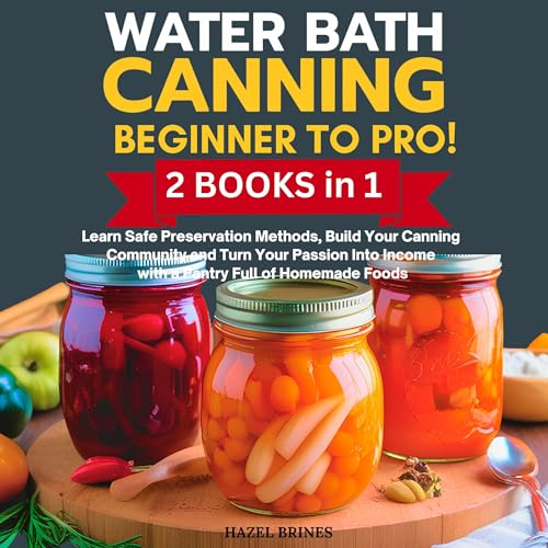 Cover of Water Bath Canning Beginner to Pro!