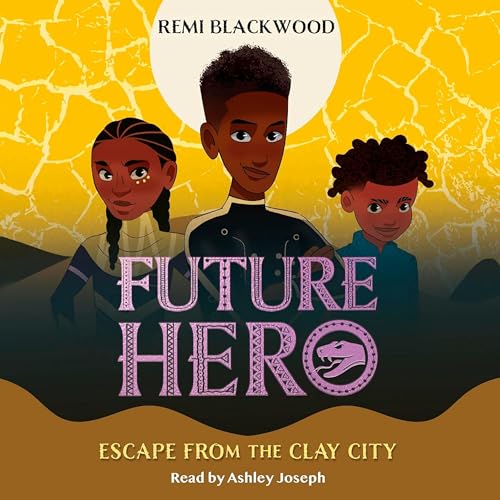 Cover of Future Hero 3: Escape from the Clay City