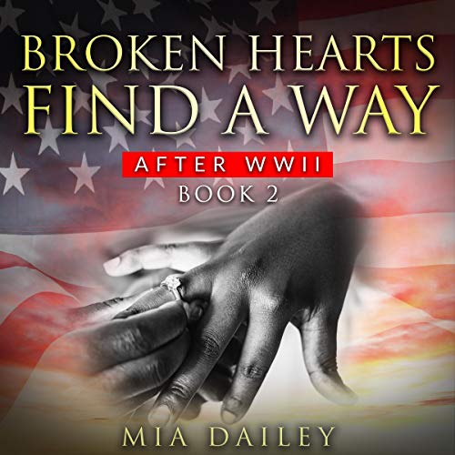 Cover of Broken Hearts Find a Way: After WWII, Book 2