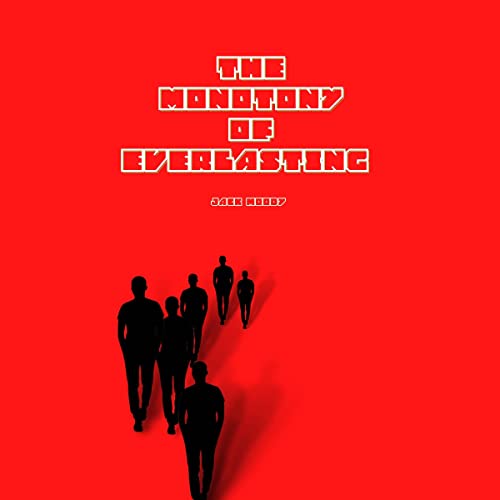 Cover of The Monotony of Everlasting