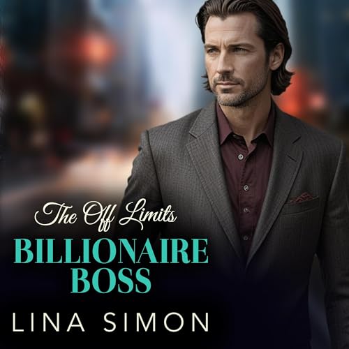 Cover of The Off Limits Billionaire Boss