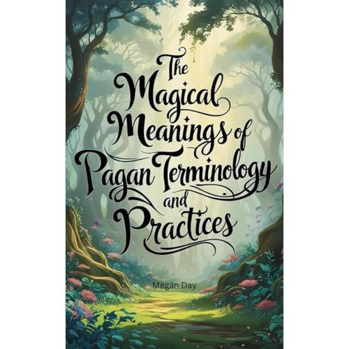 Cover of The Magical Meanings of Pagan Terminology and Practices