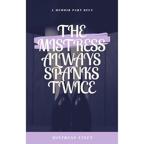 Cover of The Mistress Always Spanks Twice