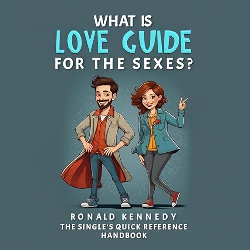 Cover of What Is Love Guide for the Sexes?