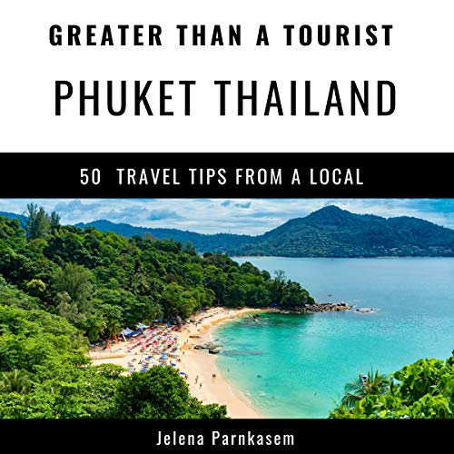 Cover of Greater Than a Tourist - Phuket Thailand