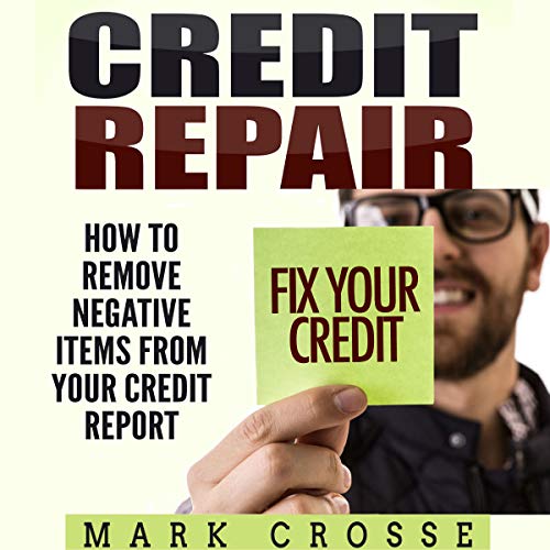 Cover of Credit Repair: How to Remove Negative Items from Your Credit Report