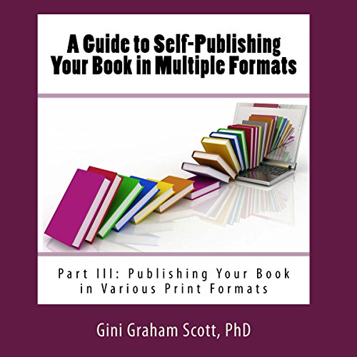 Cover of A Guide to Self-Publishing Your Book in Multiple Formats: Part III
