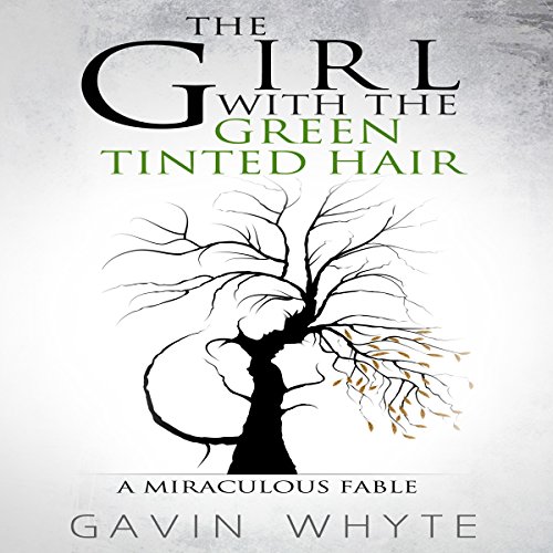 Cover of The Girl with the Green-Tinted Hair: A Miraculous Fable