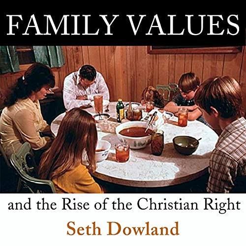 Cover of Family Values and the Rise of the Christian Right