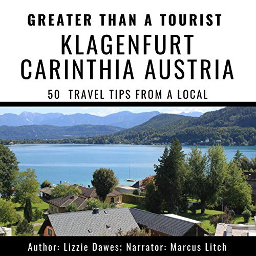 Cover of Greater than a Tourist: Klagenfurt Carinthia Austria