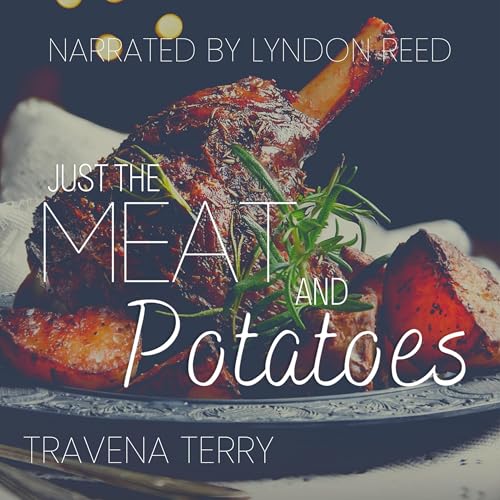 Cover of Just the Meat and Potatoes