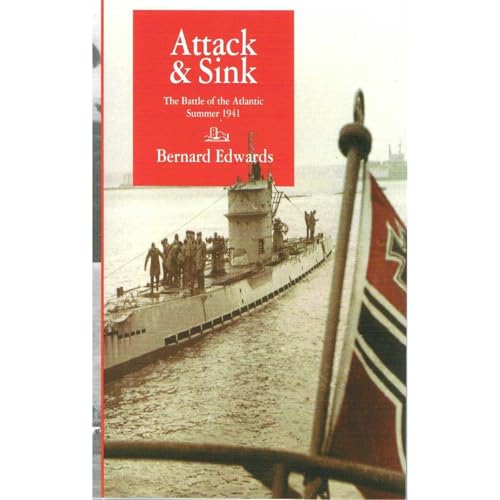 Cover of Attack and Sink; The Battle of the Atlantic 1941