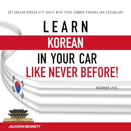 Cover of Learn Korean in Your Car Like Never Before!