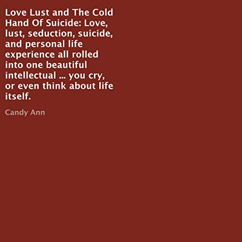 Cover of Love Lust and the Cold Hand of Suicide