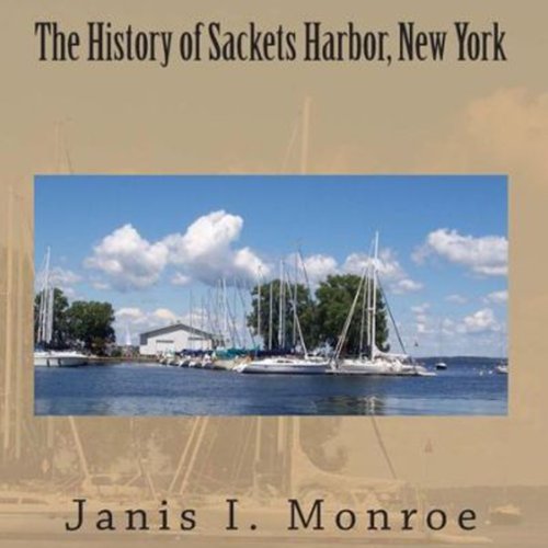 Cover of The History of Sackets Harbor, New York