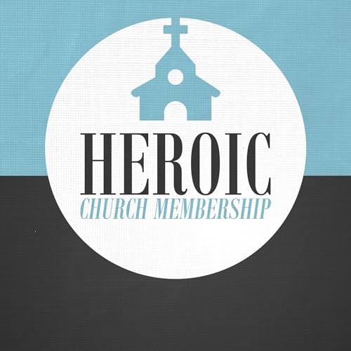 Cover of Heroic Church Membership