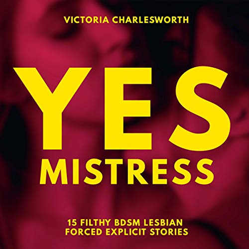 Cover of Yes, Mistress: 15 BDSM Story Bundle