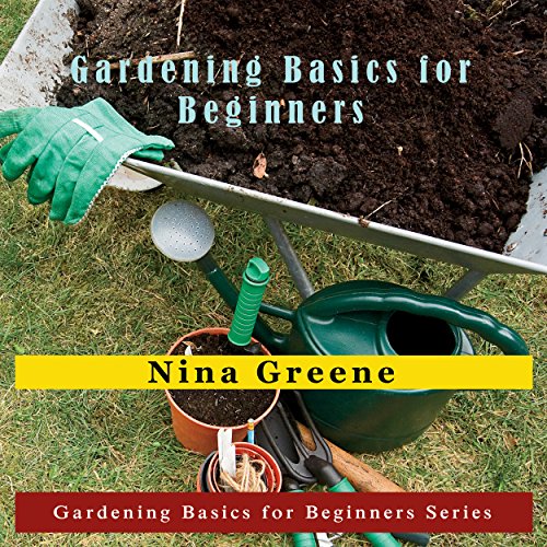 Cover of Gardening Basics for Beginners