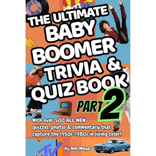 Cover of The Ultimate Baby Boomer Trivia & Quiz Book Part 2