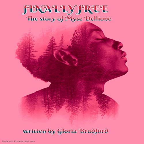 Cover of Finally Free: The Story of Myse Delione