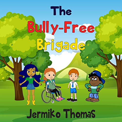 Cover of The Bully-Free Brigade