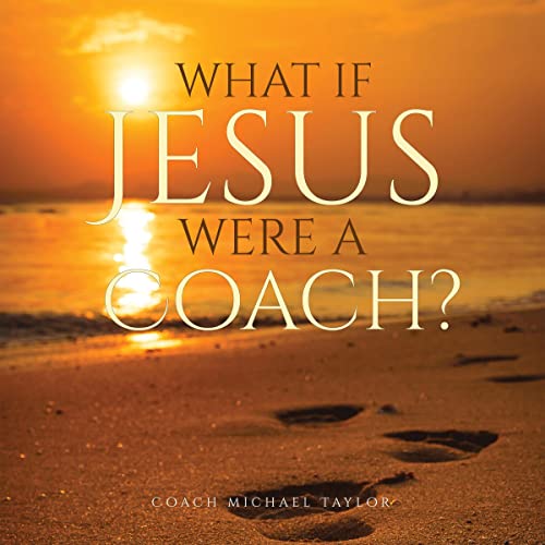 Cover of What If Jesus Were a Coach