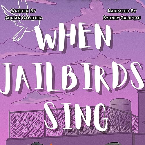 Cover of When Jailbirds Sing