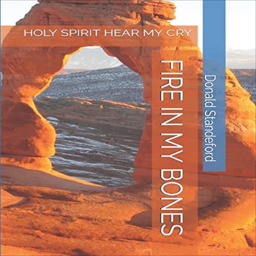 Cover of Fire in My Bones