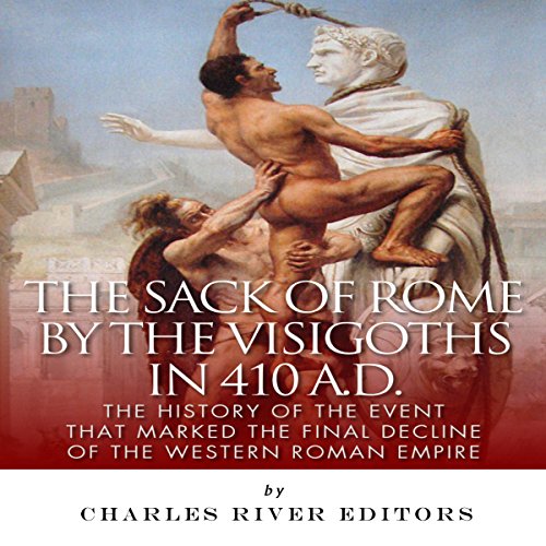 Cover of The Sack of Rome by the Visigoths in 410 A.D.