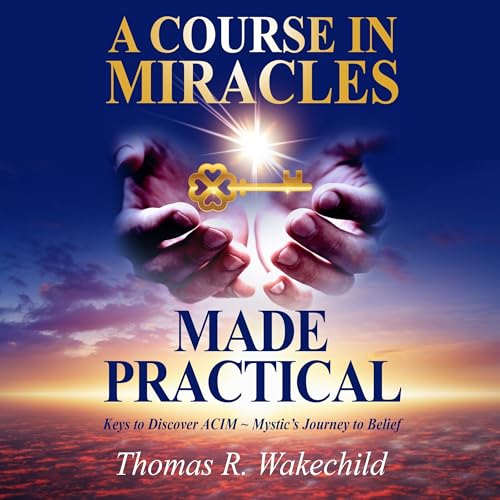 Cover of A Course in Miracles Made Practical