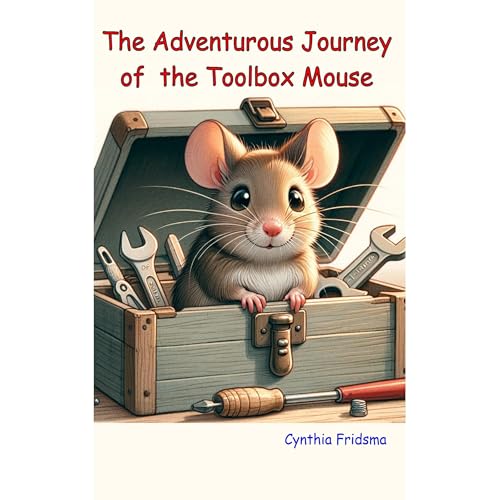 Cover of The Adventurous Journey of the Toolbox Mouse