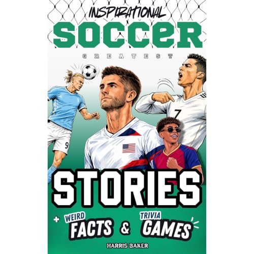 Cover of Inspirational Soccer GOATs Stories, Weird Facts & Trivia Games