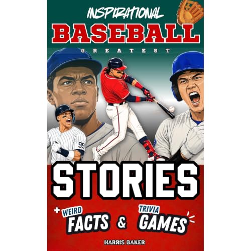 Cover of Inspirational Baseball GOATs Stories, Weird Facts, and Trivia Games