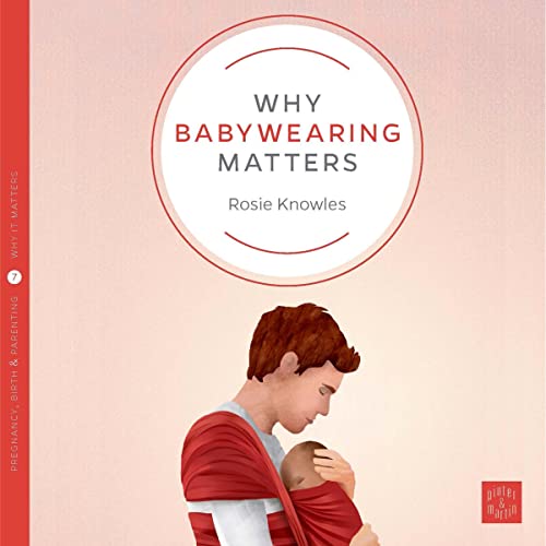 Cover of Why Babywearing Matters