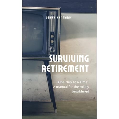 Cover of Surviving Retirement: One Nap at a Time