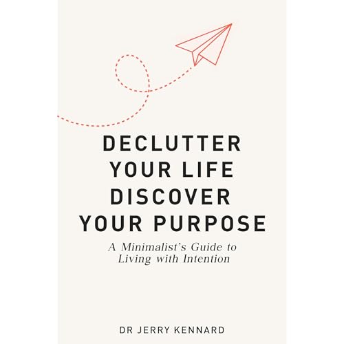 Cover of Declutter Your Life, Discover Your Purpose
