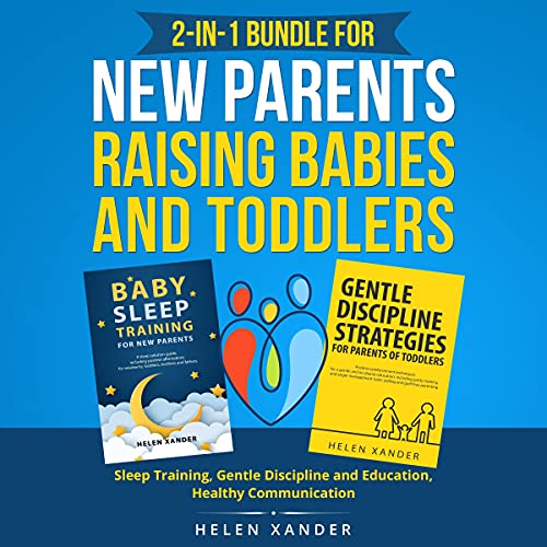 Cover of 2-in-1 Bundle for New Parents Raising Babies and Toddlers