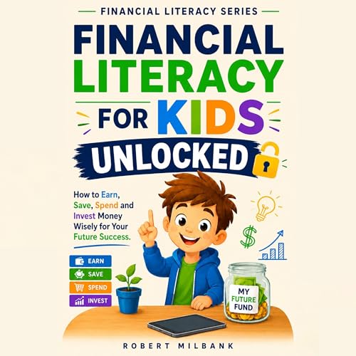 Cover of Financial Literacy for Kids Unlocked