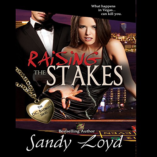 Cover of Raising the Stakes: What Happens in Vegas...Can Kill You