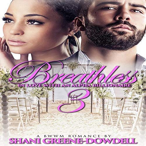 Cover of Breathless 3: In Love With an Alpha Billionaire