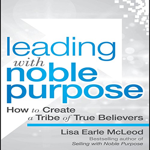 Cover of Leading with Noble Purpose