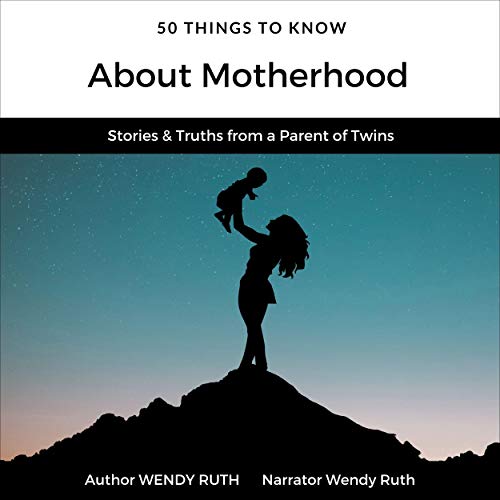 Cover of 50 Things to Know About Motherhood